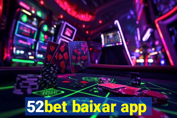 52bet baixar app